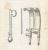 Hernia surgery instruments, 16th century