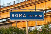 A railway sign for the Roma Termini railroad terminal, the main railway station in Rome, Italy.