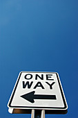 One Way the only way sign on road with arrow